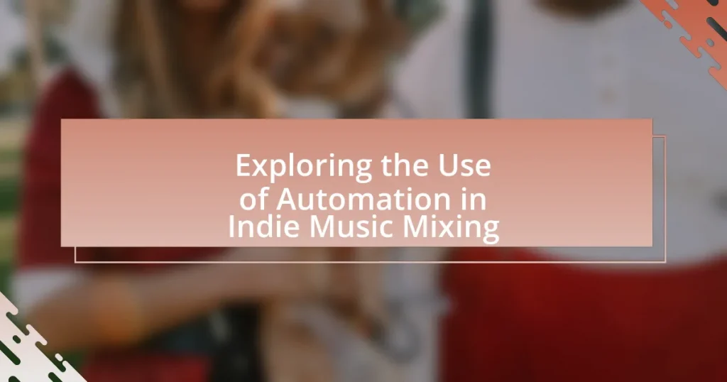 Exploring the Use of Automation in Indie Music Mixing