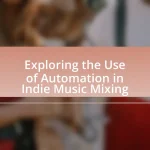 Exploring the Use of Automation in Indie Music Mixing