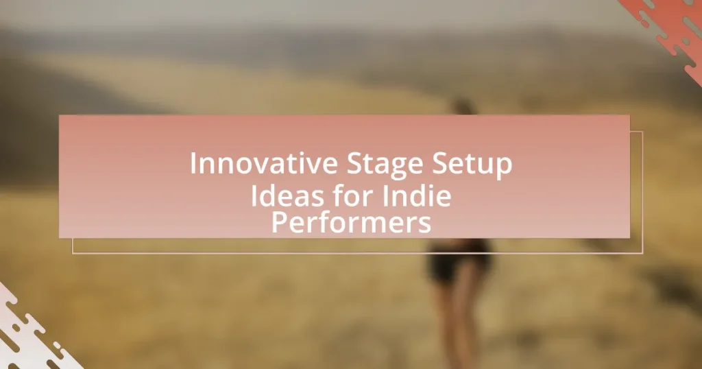 Innovative Stage Setup Ideas for Indie Performers
