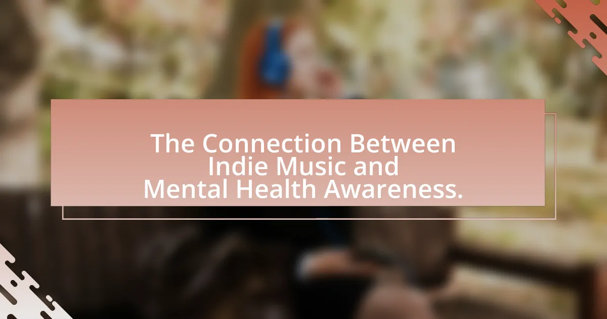 The Connection Between Indie Music and Mental Health Awareness.