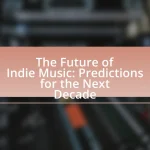 The Future of Indie Music: Predictions for the Next Decade