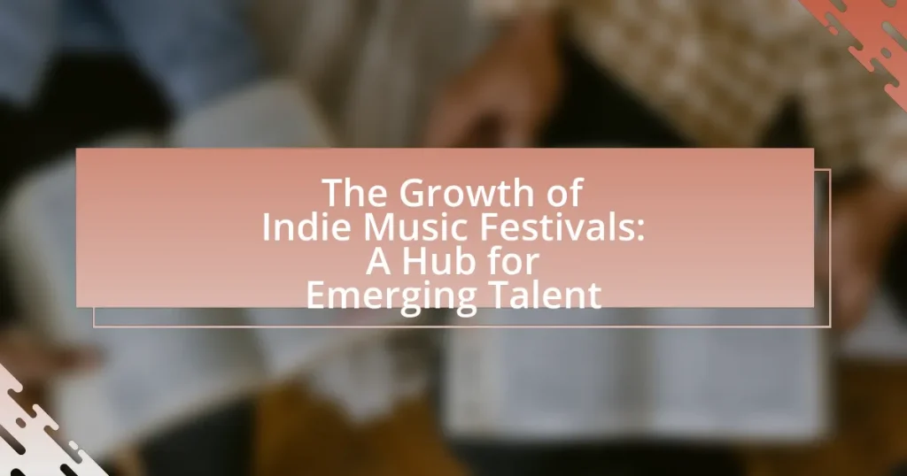 The Growth of Indie Music Festivals: A Hub for Emerging Talent