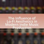 The Influence of Lo-Fi Aesthetics in Modern Indie Music Production