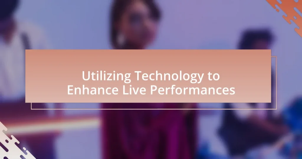 Utilizing Technology to Enhance Live Performances