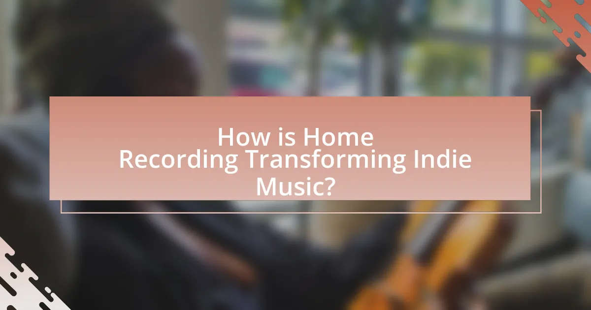 How is Home Recording Transforming Indie Music?