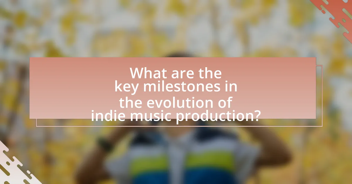 What are the key milestones in the evolution of indie music production?