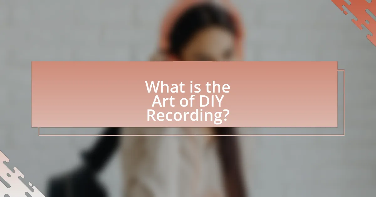 What is the Art of DIY Recording?